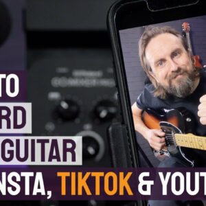 How To Record Guitars For Instagram, TikTok & Youtube - Better Sounding Videos Made Easy!