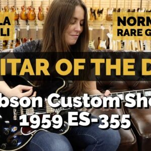 Guitar of the Day: Gibson Custom Shop 1959 ES-355 | Angela Petrilli at Norman's Rare Guitars