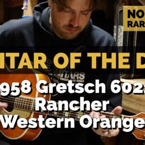 Guitar of the Day: 1958 Gretsch 6022 Rancher Western Orange | Norman's Rare Guitars