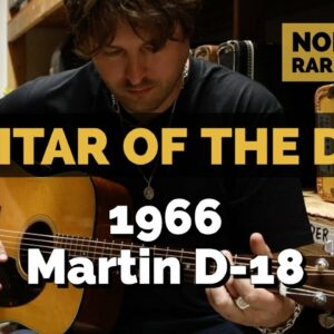 Guitar of the Day: 1966 Martin D-18 | Norman's Rare Guitars