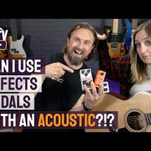 Can I Use Electric Guitar Effects Pedals With An Acoustic?