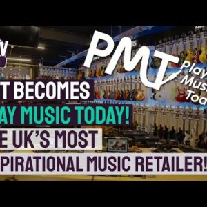 Exciting Announcement From PMT - Play Music Today, The UK's Most Inspirational Music Store!