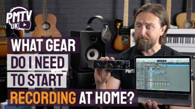What Gear Do I Need To Start Recording? - Home Studio Beginner's Guide
