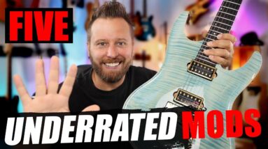 5 UNDERRATED Guitar Mods! - Try These Out!