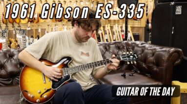 1961 Gibson ES-335 Dot Neck Sunburst | Guitar of the Day