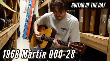1968 Martin 000-28 | Guitar of the Day