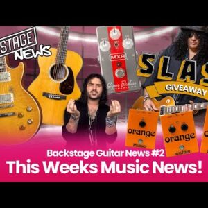 Backstage Guitar News #2 - Signed Slash Giveaway - 'Greeny' Reissue - New MXR & Orange Pedals & More