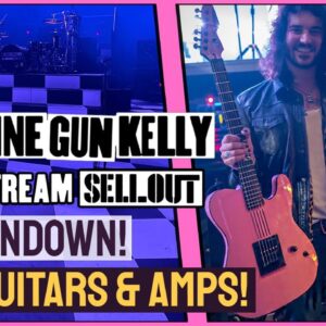 Machine Gun Kelly Rig Rundown! - MGK's 2022 Guitars & Amps From The Mainstream Sellout World Tour!