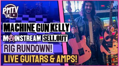 Machine Gun Kelly Rig Rundown! - MGK's 2022 Guitars & Amps From The Mainstream Sellout World Tour!