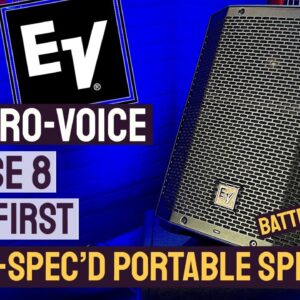 Electro-Voice Everse 8 - EV's First Battery Powered Portable PA Speaker, With Amazing Specs!