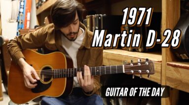 1971 Martin D-28 | Guitar of the Day