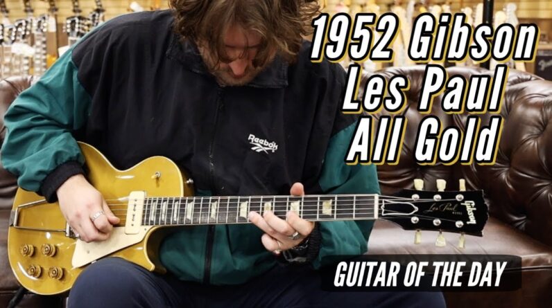 1952 Gibson Les Paul Goldtop ALL GOLD!!! | Guitar of the Day
