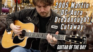 2005 Martin DC-Aura Dreadnought Cutaway | Guitar of the Day