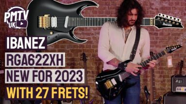 2023 Ibanez 27 Fret RGA622XH Model - Because Why Not?! - Thanks Axe Design Lab!