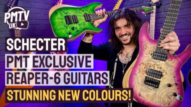Schecter Reaper-6 Models In PMT Exclusive Colours! - NEW Stunning Shred Machines!