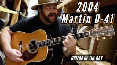 2004 Martin D-41 | Guitar of the Day