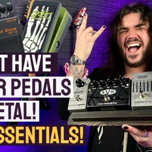 5 Essential Guitar Pedals For METAL!