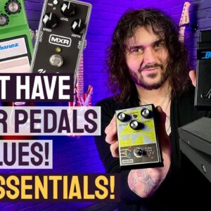 5 Essential Guitar Pedals For BLUES!