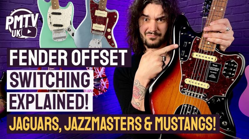Jaguar, Jazzmaster & Mustang Switches Explained! - The Classic Switching On Fender & Squier Offsets!