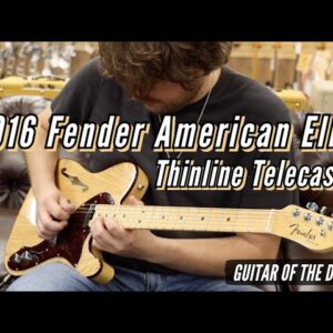 2016 Fender American Elite Thinline Telecaster | Guitar of the Day