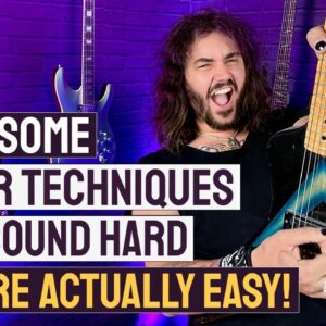 7 Awesome Guitar Techniques That Sound Hard But Are Actually Easy!
