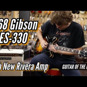 1968 Gibson ES-330 Sunburst with New Rivera Amp | Guitar of the Day