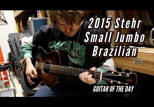 2015 Stehr Small Jumbo Brazilian Rosewood | Guitar of the Day