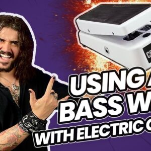 Using A BASS Wah With An Electric Guitar Is Awesome! - & Here's Why!