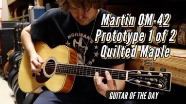 Martin OM-42 Prototype 1 of 2 Quilted Maple | Guitar of the Day