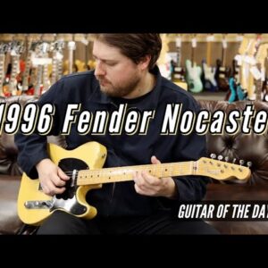1996 Fender Nocaster | Guitar of the Day