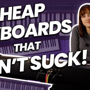 Best Beginners Keyboards - Megs Top 5 Cheap Keyboards that Don't Suck and Still Sound Great!