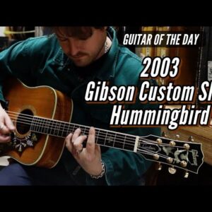 2003 Gibson Custom Shop Hummingbird | Guitar of the Day
